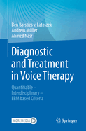 Diagnostic and Treatment in Voice Therapy: Quantifiable - Interdisciplinary - Ebm Based Criteria