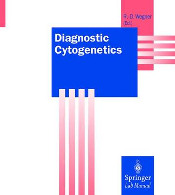 Diagnostic Cytogenetics - Wegner, Rolf-Dieter (Editor)