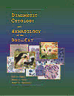 Diagnostic Cytology and Hematology of the Dog and Cat - Cowell, Rick L, DVM, MS, and Tyler, Ronald D, DVM, PhD, and Meinkoth, James H, DVM, PhD