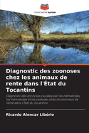 Diagnostic des zoonoses chez les animaux de rente dans l'?tat du Tocantins