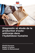 Diagnostic et ?tude de la production d'auto-anticorps dans l'hydatidose humaine