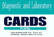 Diagnostic & Laboratory Cards3e - Skidmore-Roth, Linda, R.N., M.S.N., N.P., and Skidmore-Roth, RN