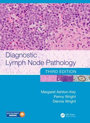 Diagnostic Lymph Node Pathology - Ashton-Key, Margaret, and Wright, Penny, and Wright, Dennis