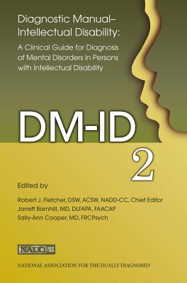 Diagnostic Manual - Intellectual Disability: A Clinical Guide for Diagnosis (DM-Id-2) - Fletcher, Robert (Editor)