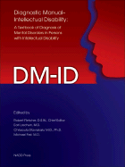 Diagnostic Manual-Intellectual Disability (DM-ID): A Textbook of Diagnosis of Mental Disorders in Persons with Intellectual Disability
