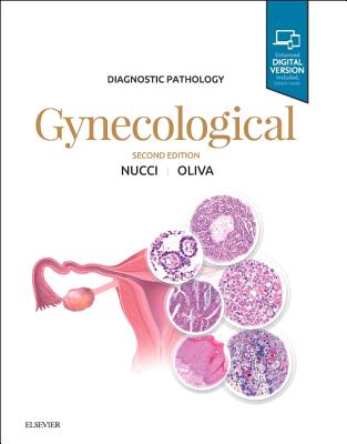 Diagnostic Pathology: Gynecological - Nucci, Marisa R, and Oliva, Esther, MD