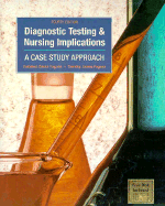 Diagnostic Testing and Nursing Implications: A Case Study Approach