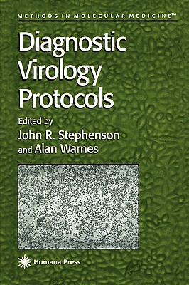 Diagnostic Virology Protocols - Stephenson, John R (Editor), and Warnes, Alan (Editor)