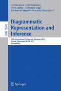 Diagrammatic Representation and Inference: 12th International Conference, Diagrams 2021, Virtual, September 28-30, 2021, Proceedings