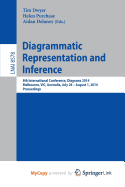 Diagrammatic Representation and Inference: 8th International Conference, Diagrams 2014, Melbourne, Vic, Australia, July 28 - August 1, 2014, Proceedings