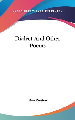 Dialect And Other Poems - Preston, Ben