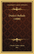 Dialect Ballads (1888)