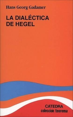 Dialectica de Hegel - Gadamer, Hans-Georg