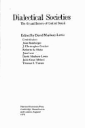 Dialectical Societies: The GE and Bororo of Central Brazil - Maybury-Lewis, David (Editor)