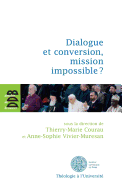 Dialogue Et Conversion, Mission Impossible ?