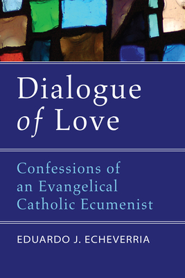 Dialogue of Love - Echeverria, Eduardo J