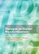 Dialogue on Dialect Standardization