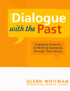 Dialogue with the Past: Engaging Students and Meeting Standards Through Oral History