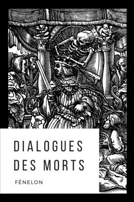 Dialogues des Morts - Fnelon