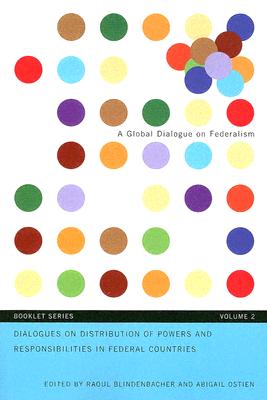 Dialogues on Distribution of Powers and Responsibilities in Federal Countries - Blindenbacher, Raoul, and Ostien, Abigail