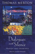 Dialogues with Silence: Prayers and Select Drawings