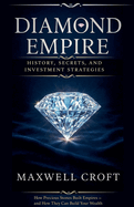 Diamond Empire History, Secrets, and Investment Strategies