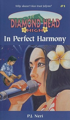 Diamond Head High #1 - In Perfect Harmony - Neri, P J