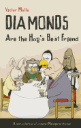 Diamonds are the Hog's Best Friend