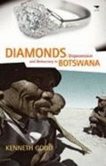 Diamonds, Dispossession and Democracy in Botswana