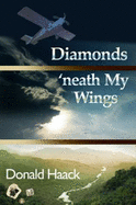 Diamonds 'Neath My Wings - Haack, Donald