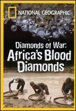 Diamonds of War: Africa's Blood Diamond