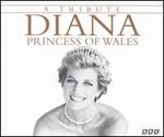 Diana Princess of Wales: Tribute [AudioBook]