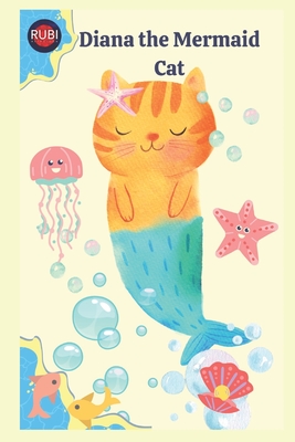 Diana the Mermaid Cat - Rubi, Alina a, and Rubi, Angeline