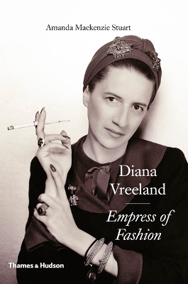 Diana Vreeland: Empress of Fashion - MacKenzie Stuart, Amanda