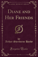 Diane and Her Friends (Classic Reprint)