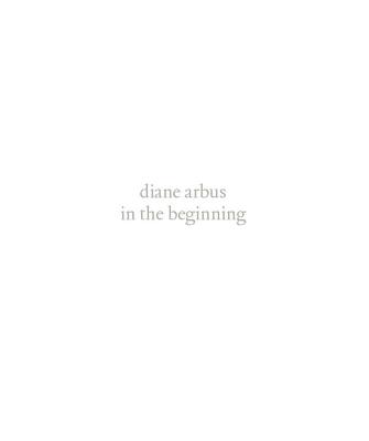 Diane Arbus: In the Beginning - Rosenheim, Jeff L
