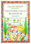 Diane Seed's Mediterranean Dishes