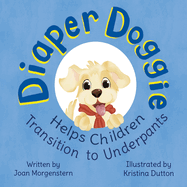 Diaper Doggie: Helps Children Transition to Underpants