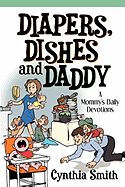 Diapers, Dishes and Daddy