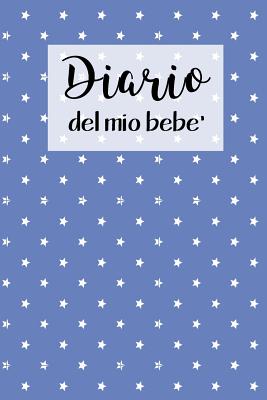 Diario del Mio Bebe': 90 Schede prestampate per registrare l'allattamento giornaliero, le variazioni di peso e il Cambio di pannolini. Ideale per Neo- Mamme! - Design, Dadamilla