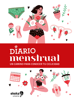 Diario Menstrual Tapa Roja - Neyra, Paola, and Enciso Martinez, Katherine (Editor)