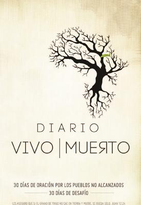 Diario Vivir Muerto: 30 Deas de Oracion Por Los Puebles No Alcanzados, 30 Deas de Desafeo - Brogden, Dick