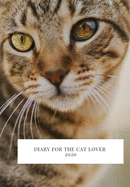 Diary for the cat lover 2020: The perfect 2020 diary to plan your life and reach your goals.