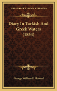 Diary in Turkish and Greek Waters (1854)
