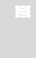 Diary July 2019 Dec 2020: 5x8 week to a page 18 month diary. Space for notes and to do list on each page. Perfect for teachers, students and small business owners. Light grey