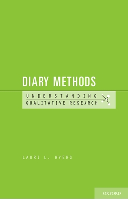 Diary Methods: Understanding Qualitative Research - Hyers, Lauri L.