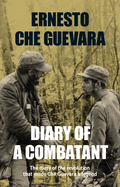Diary Of A Combatant: From the Sierra Maestra to Santa Clara