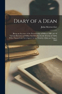 Diary of a Dean: Being an Account of the Examination of Silbury Hill, and of Various Barrows and Other Earthworks On the Downs of North Wilts, Opened and Investigated in the Months of July and August 1849