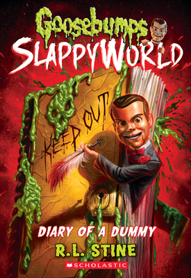 Diary of a Dummy (Goosebumps SlappyWorld #10) - Stine, R