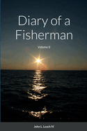 Diary of a Fisherman: Volume II